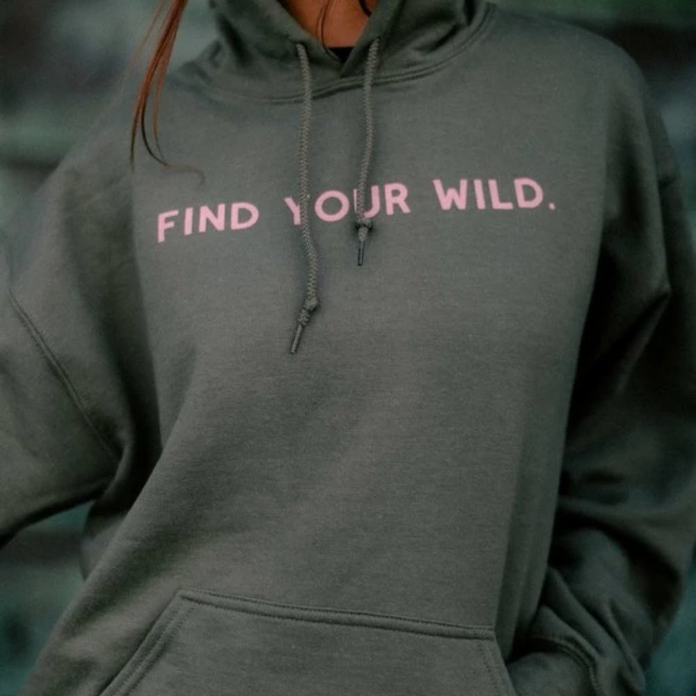FIND YOUR WILD HOODIE
